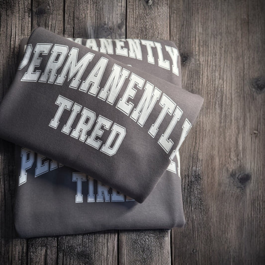 Permanently Tired Crewneck Sweatshirt