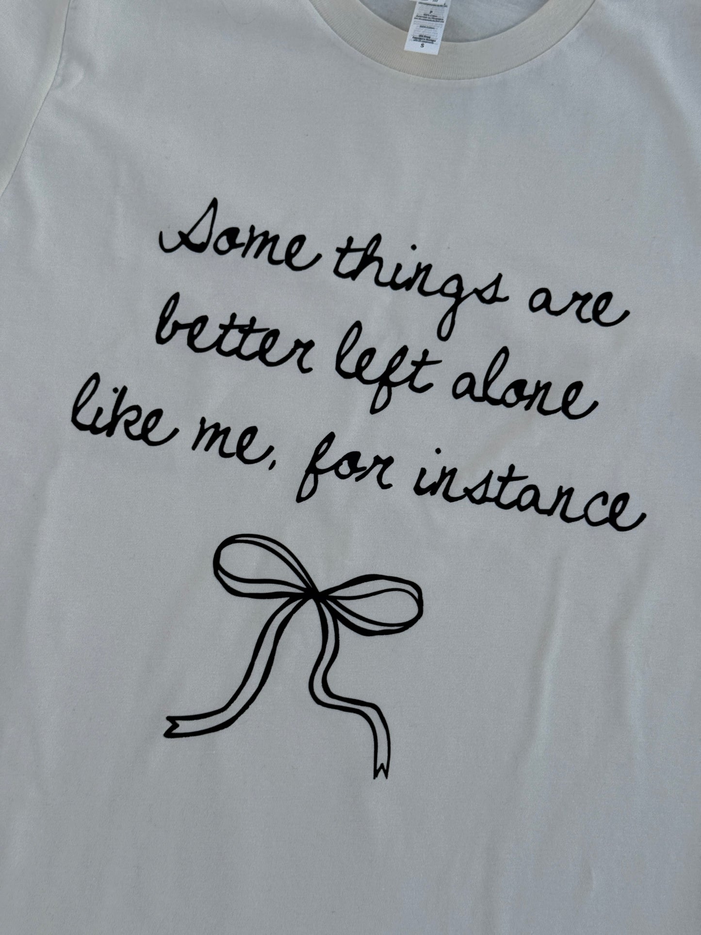 Some Things Are Better Left Alone T-Shirt | Cute Sassy Graphic Tee