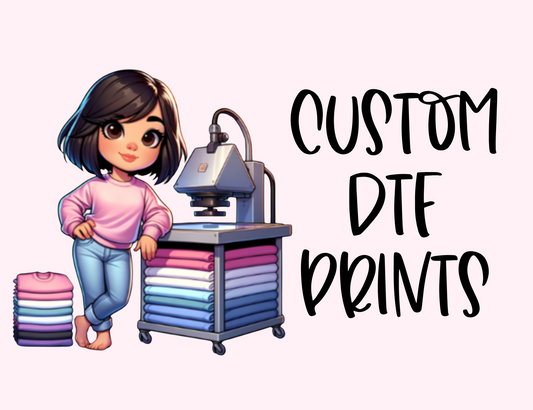 Custom DTF Prints